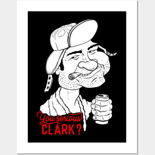 you serious clark Posters and Art